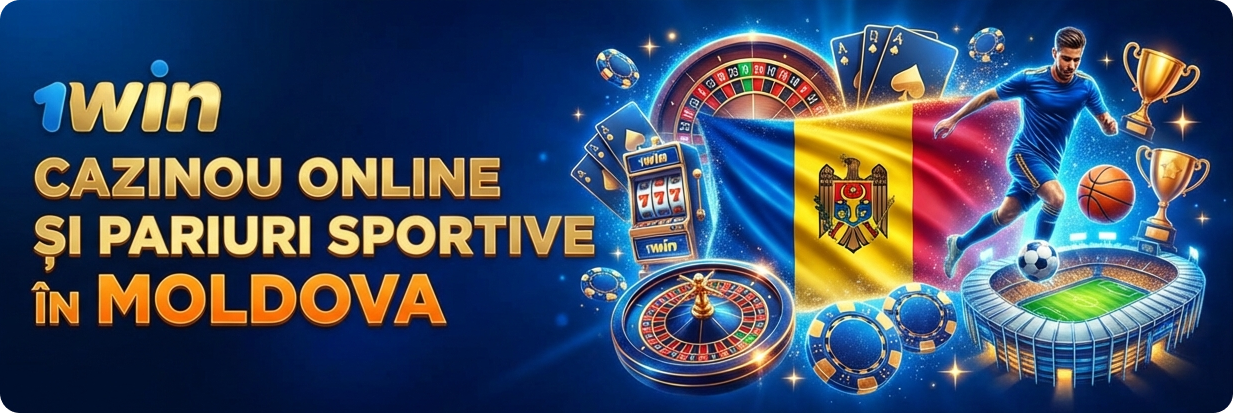 Cazinoul online și casa de pariuri 1Win din Moldova